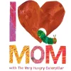 Clearance I Love Mom with The Very Hungry Caterpillar Story Book Books